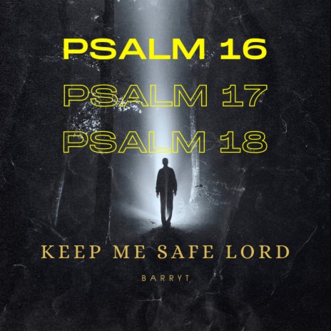 Keep Me Safe LORD