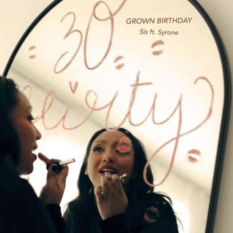 Grown Birthday ft. Syrone | Boomplay Music