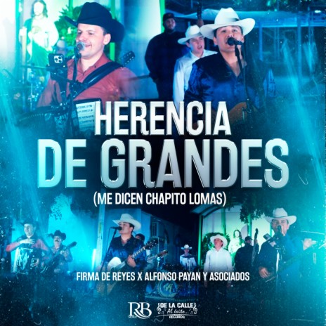 Herencia De Grandes (Me Dicen Chapito Lomas) ft. Alfonso Payan Y Asociados | Boomplay Music