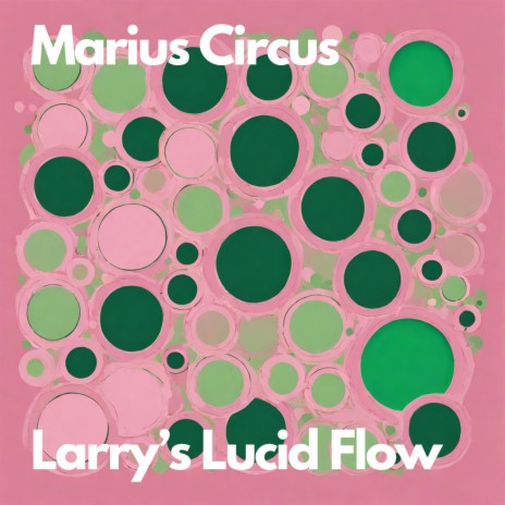 Larry's Lucid Flow | Boomplay Music