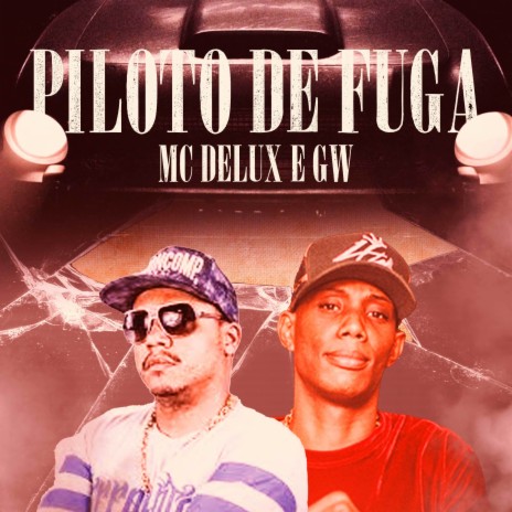 Piloto de Fuga ft. MC GW & DJ Abdo | Boomplay Music