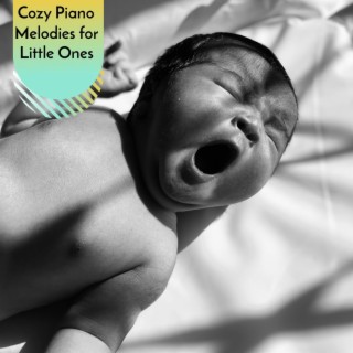 Cozy Piano Melodies for Little Ones