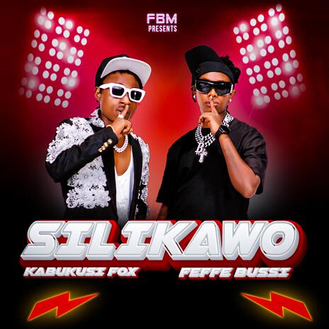 Silikawo ft. Kabukusi Fox | Boomplay Music