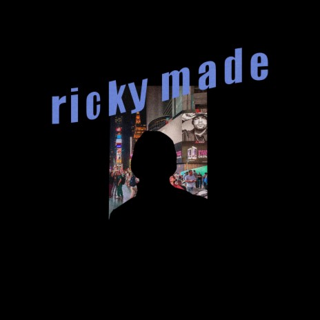 ricky made | Boomplay Music