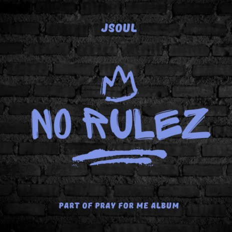 No Rulez | Boomplay Music