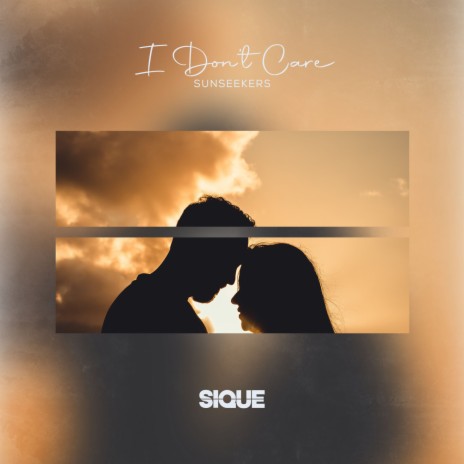 I Don't Care ft. SIQUE | Boomplay Music