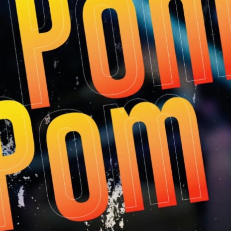 Pom Pom | Boomplay Music