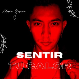 Sentir tu calor lyrics | Boomplay Music