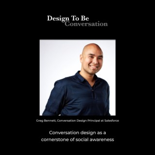 Greg Bennett: Conversation design as a cornerstone of social awareness