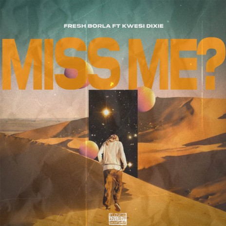 Miss Me? ft. Kwesi Dixie