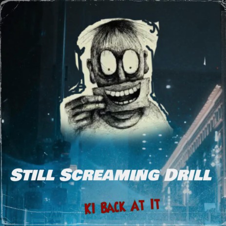 Still Screaming Drill ft. Jersey We Lit Records | Boomplay Music