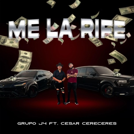Me La Rife ft. Cesar Cereceres | Boomplay Music