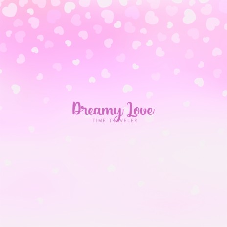 Dreamy Love