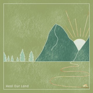 Heal Our Land