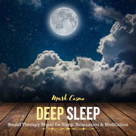 Deep Sleep: Sound Therapy Music for Sleep, Relaxation & Meditation | Boomplay Music