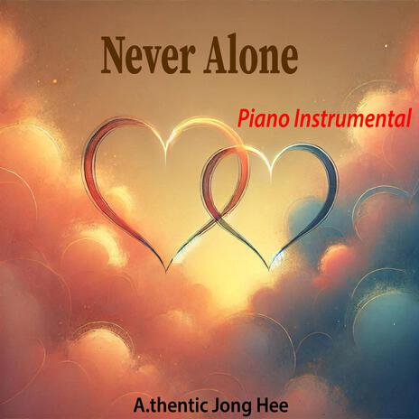 Never alone (Glockenspiel Version) | Boomplay Music