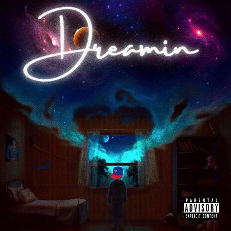 Dreamin | Boomplay Music