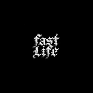 FAST LIFE