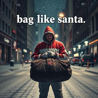 Bag like Santa