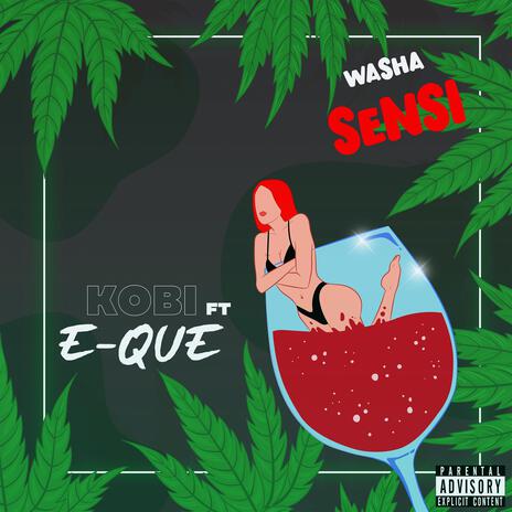 WASHA SENSI ft. EQUE | Boomplay Music