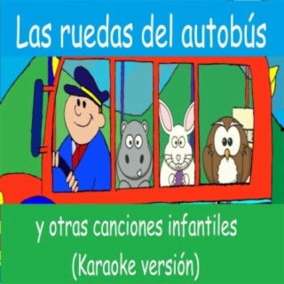 Las Ruedas del Autobús y Otras Canciones Infantiles en Español (Karaoke Versión)