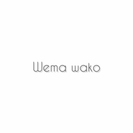 WEMA WAKO ft. Swahili gospel | Boomplay Music