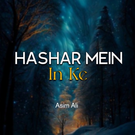 Hashar Mein In Ke | Boomplay Music