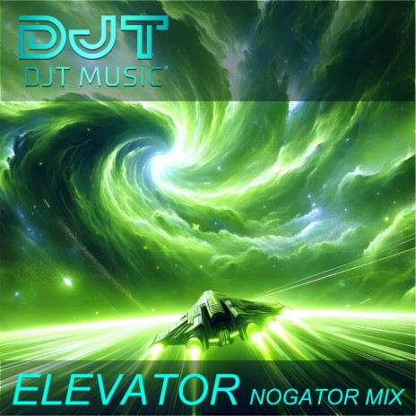 ELEVATOR (NOGATOR RADIO MIX) | Boomplay Music
