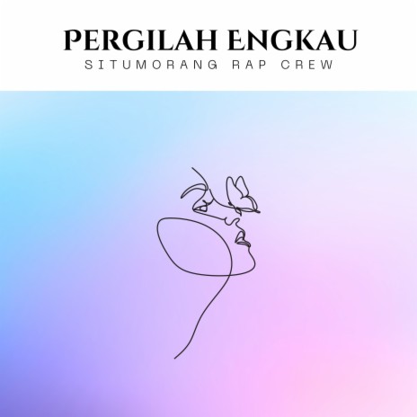 Pergilah Engkau | Boomplay Music