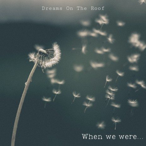 When We Were...