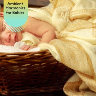 Ambient Harmonies for Babies