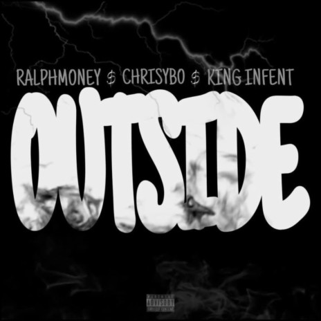 Outside ft. Ralph Money & King Infent | Boomplay Music
