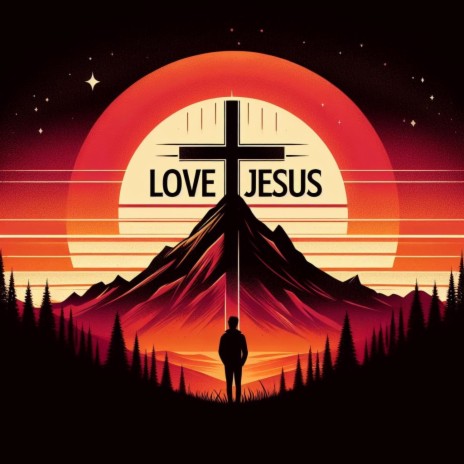 Love Jesus | Boomplay Music