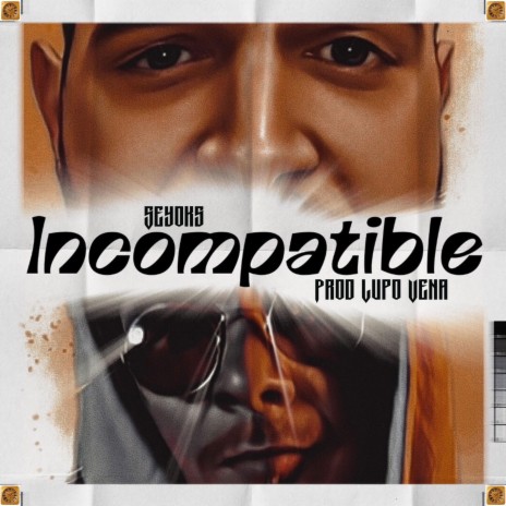 Incompatible (Otra Version) ft. Seyoks | Boomplay Music