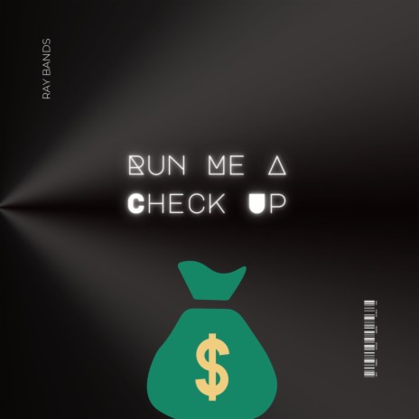 Run Me A Check Up | Boomplay Music