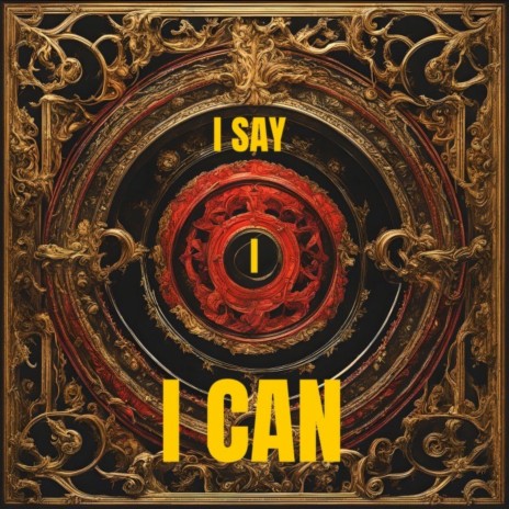 I Say I Can | Boomplay Music