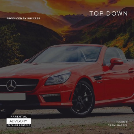 Top Down ft. Carmi Harris | Boomplay Music