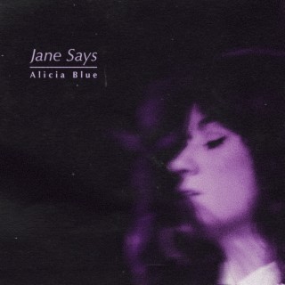 Jane Says
