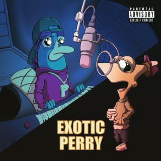 Exotic Perry