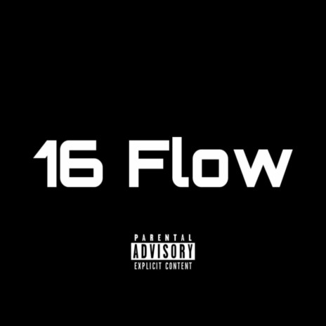 16 Flow | Boomplay Music