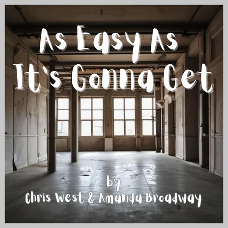 As Easy As It's Gonna Get | Boomplay Music