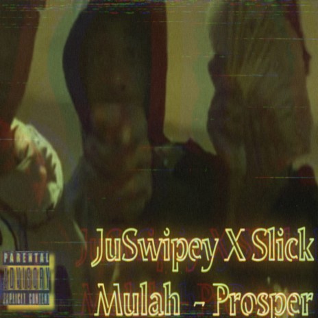 PROSPER ft. Slick Mulah | Boomplay Music