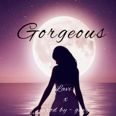 Gorgeous | Boomplay Music