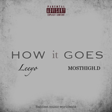 How it goes ft. Mosthigh.d