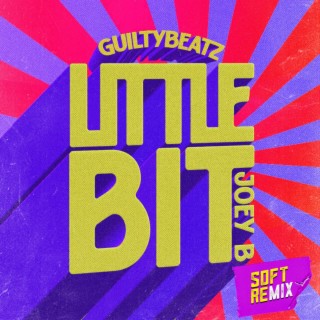 Little Bit (Soft Remix)