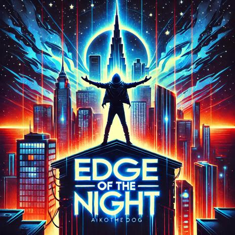 Edge of the night | Boomplay Music