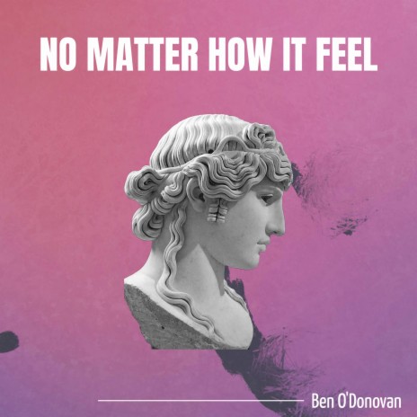 No Matter How It Feel | Boomplay Music