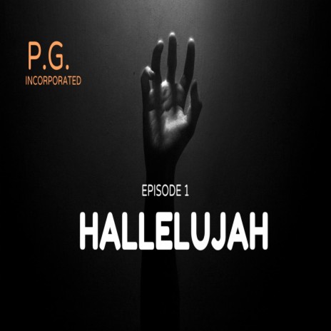 Hallelujah Episode 1 ft. Project Gold Incorporated | Boomplay Music