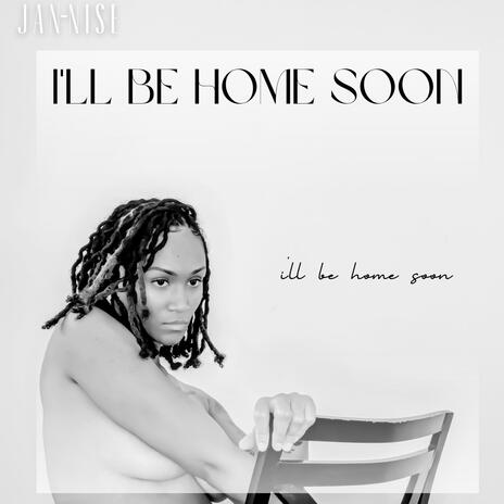 i'll be home soon | Boomplay Music