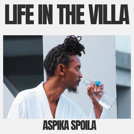 Life In The Villa | Boomplay Music